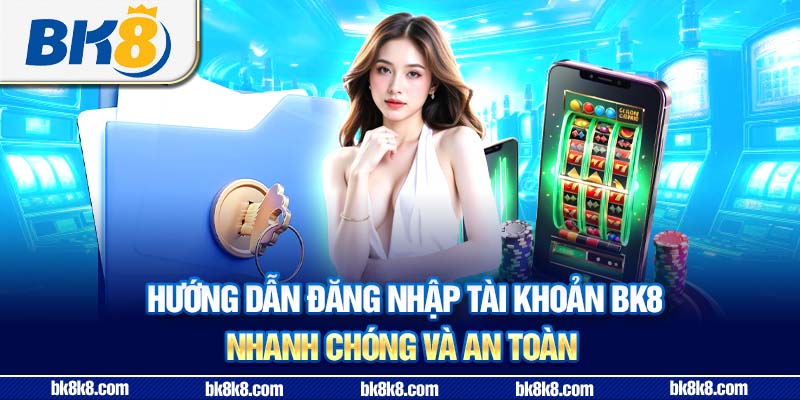 Khôi phục mật khẩu tài khoản BK8 khi quên mật khẩu